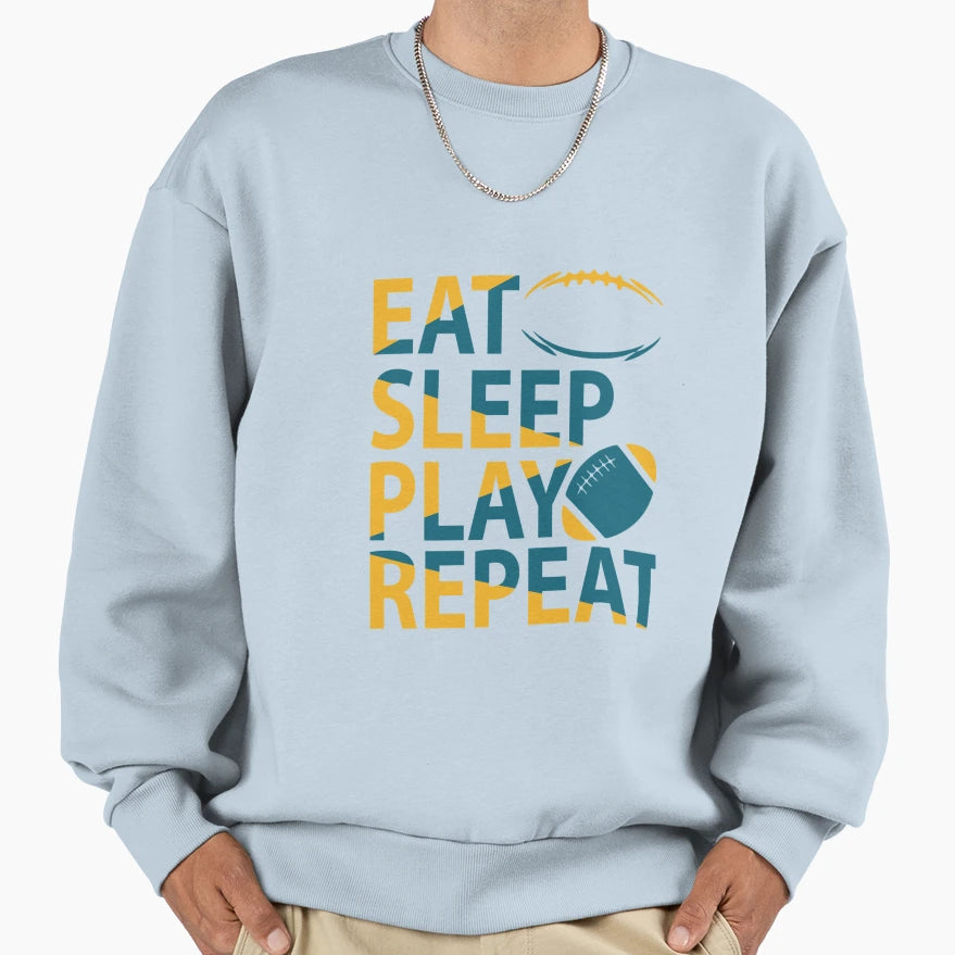 Eat Sleep Play Repeat 1 Sweatshirt - Graphic Print Unisex - T-Shirt, Sweatshirt, Hoodie