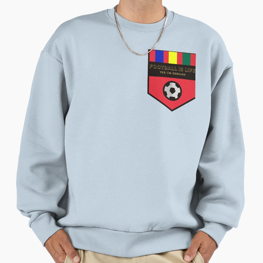 Football Is Life And Yes Im English Sweatshirt - Custom Art Print Men Women - T-Shirt, Sweatshirt, Hoodie