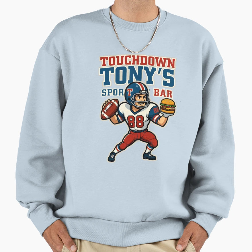 Touchdown Tonys Sport Bar Sweatshirt - Fun Novelty Design for Adults - T-Shirt, Sweatshirt, Hoodie