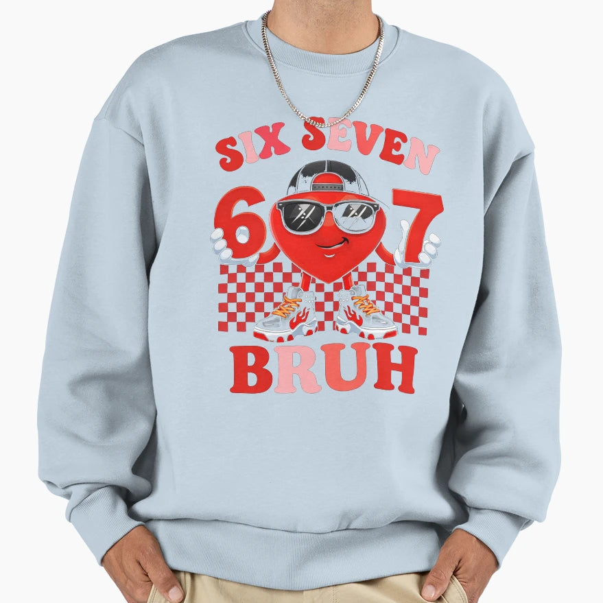 Funny Heart 67 Bruh Valentine Sweatshirt - Aesthetic Graphic for Adults - T-Shirt, Sweatshirt, Hoodie