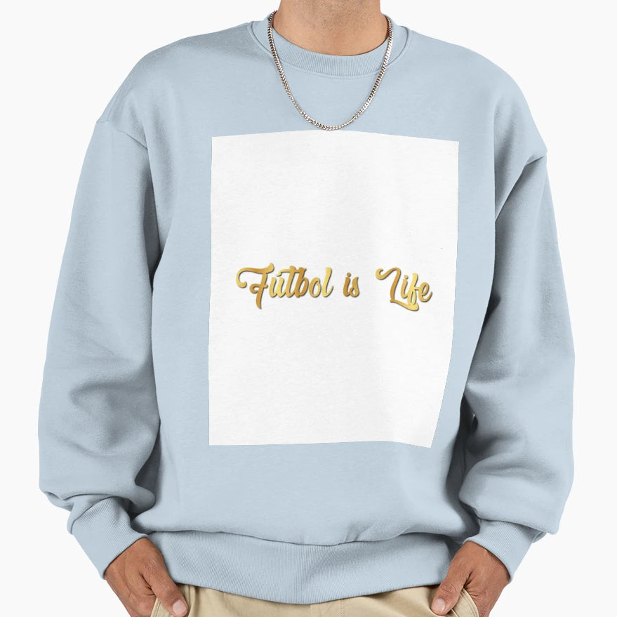 Football Is Life Series 5 Sweatshirt - Casual Everyday Wear for Adults - T-Shirt, Sweatshirt, Hoodie