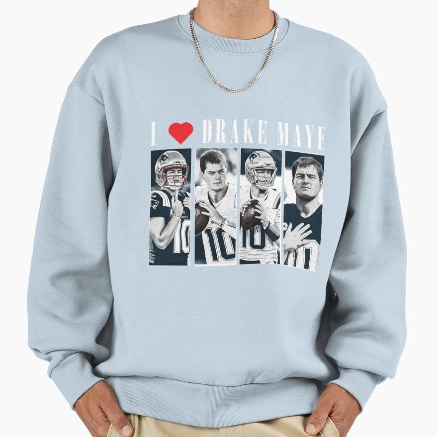 I Love Drake Maye New England Sweatshirt - Custom Art Print Men Women - T-Shirt, Sweatshirt, Hoodie