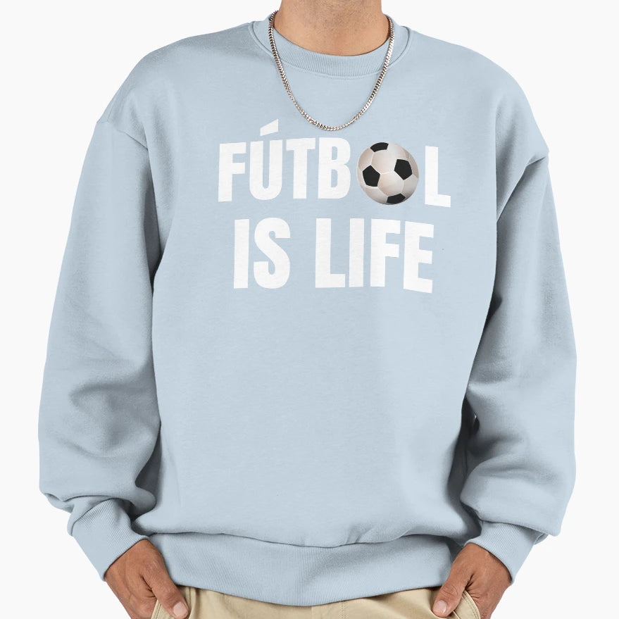 Futbol Is Life Soccer Lover Sweatshirt - Unique Graphic for Adults - T-Shirt, Sweatshirt, Hoodie