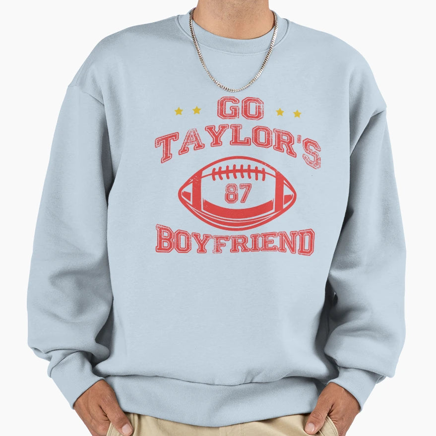 Go Taylors Boyfriend 87 Sweatshirt - Unique Graphic Men Women - T-Shirt, Sweatshirt, Hoodie