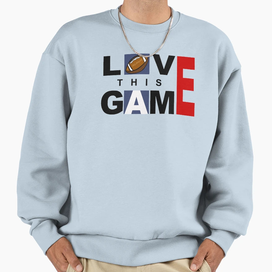American Football Love This Game Sweatshirt - Minimalist Print Unisex - T-Shirt, Sweatshirt, Hoodie