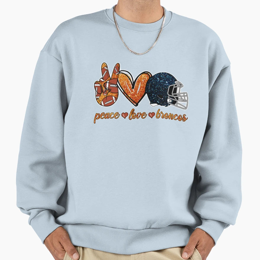 Peace Love Broncos Football Team Sweatshirt - Unique Graphic for Adults - T-Shirt, Sweatshirt, Hoodie