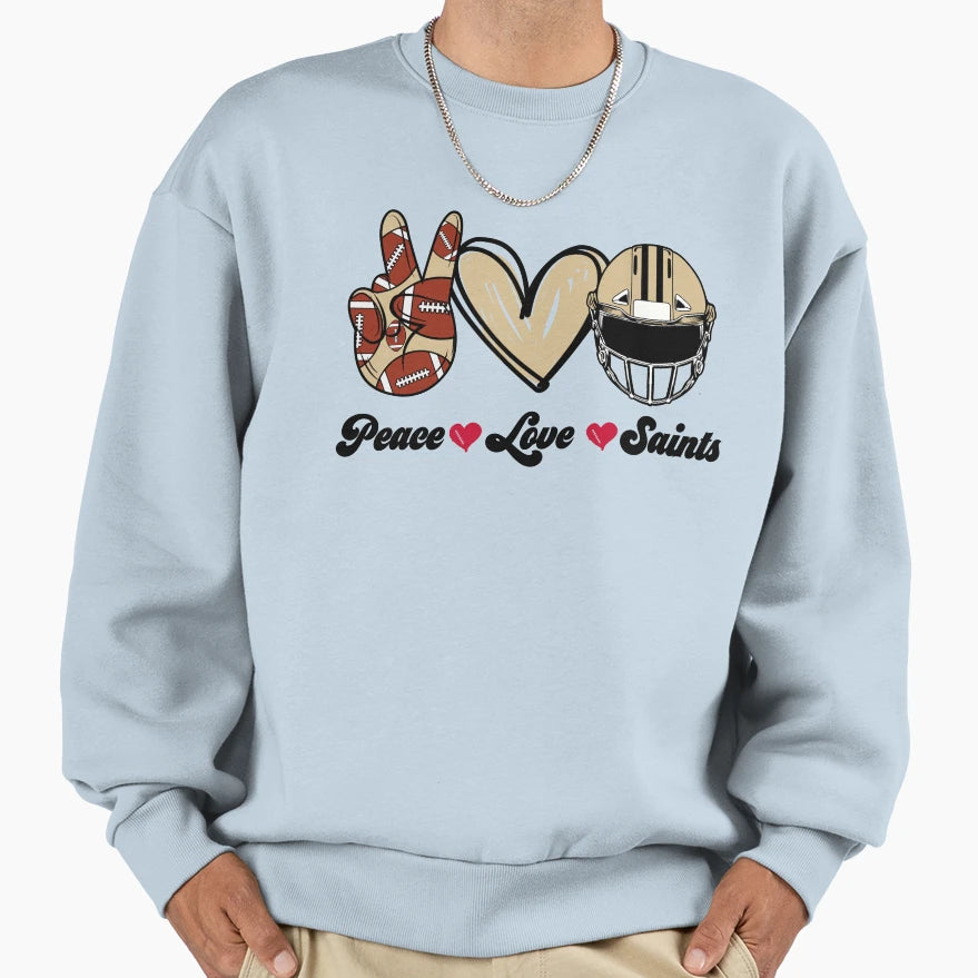 Peace Love Saints Football Team Sweatshirt - Graphic Print Unisex - T-Shirt, Sweatshirt, Hoodie