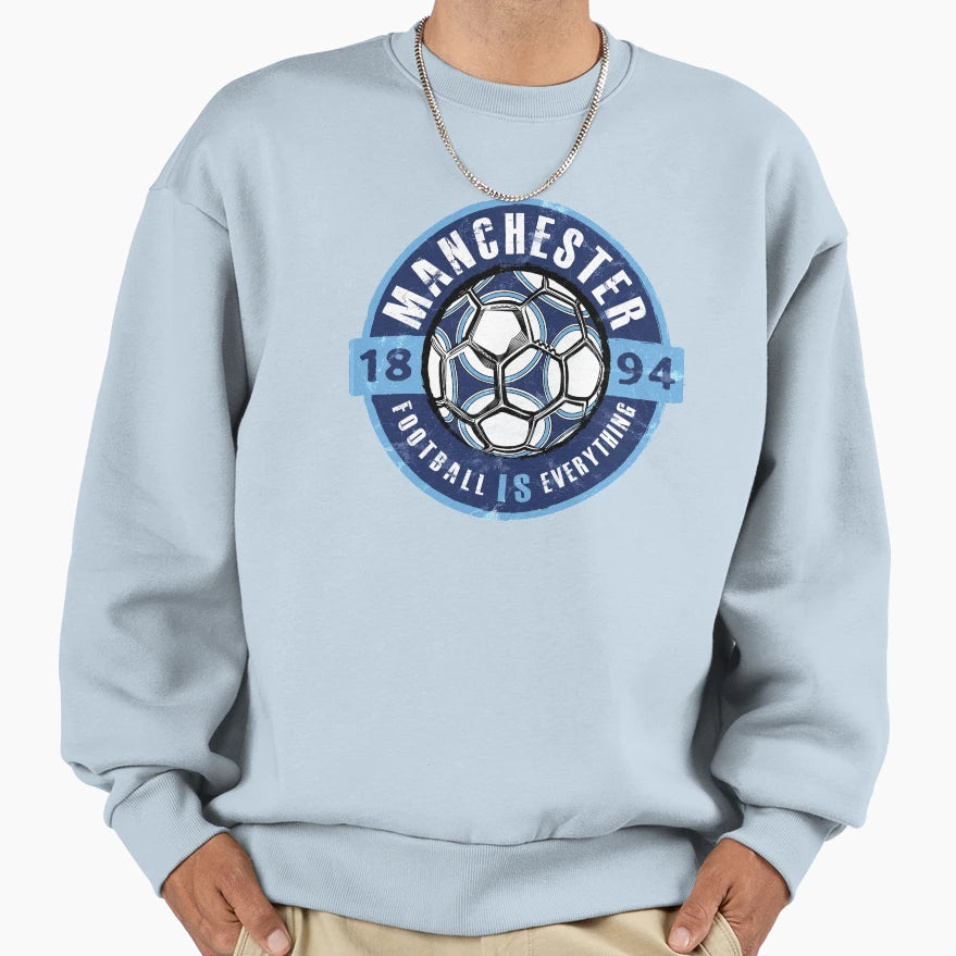 Football Is Everything City Sweatshirt - Streetwear Style for Adults - T-Shirt, Sweatshirt, Hoodie