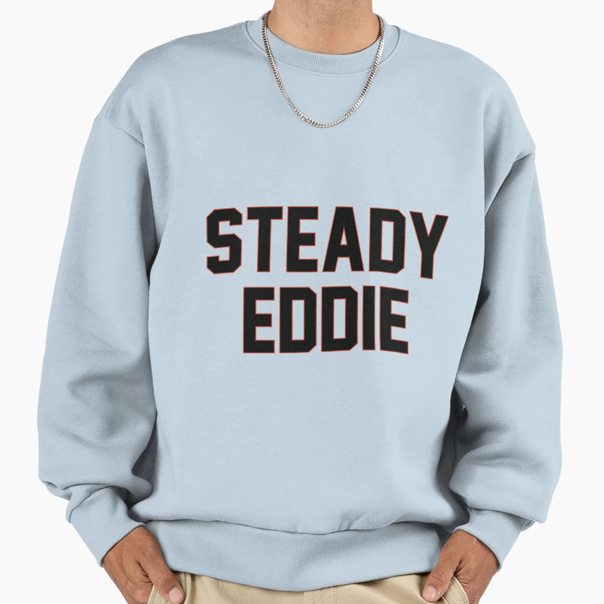 Steady Eddie Sweatshirt - Graphic Print Unisex - T-Shirt, Sweatshirt, Hoodie