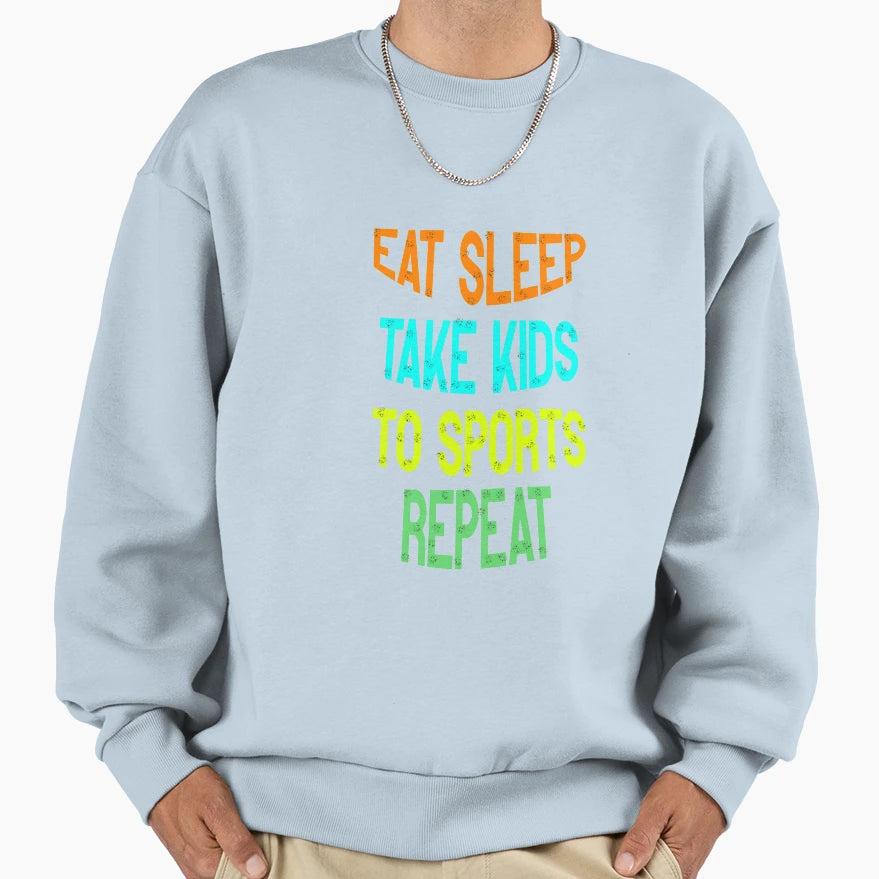 Eat Sleep Take To Sports Repeat Sweatshirt - Trendy Graphic for Adults - T-Shirt, Sweatshirt, Hoodie
