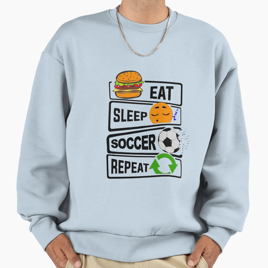 Funny Eat Sleep Soccer Repeat Sweatshirt - Aesthetic Graphic Unisex - T-Shirt, Sweatshirt, Hoodie