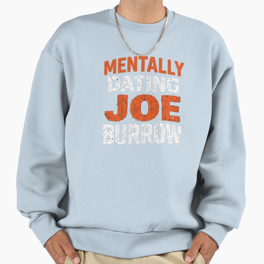 Mentally Dating JB Sweatshirt - Graphic Print Unisex - T-Shirt, Sweatshirt, Hoodie