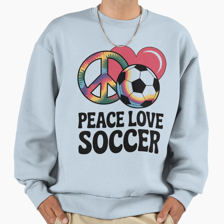Peace Love Soccer Sweatshirt - Unique Graphic for Adults - T-Shirt, Sweatshirt, Hoodie