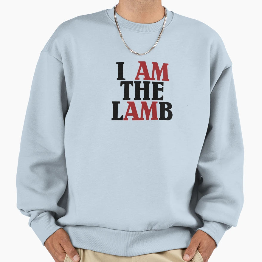 I Am Lamb Sweatshirt - Fun Novelty Design for Adults - T-Shirt, Sweatshirt, Hoodie