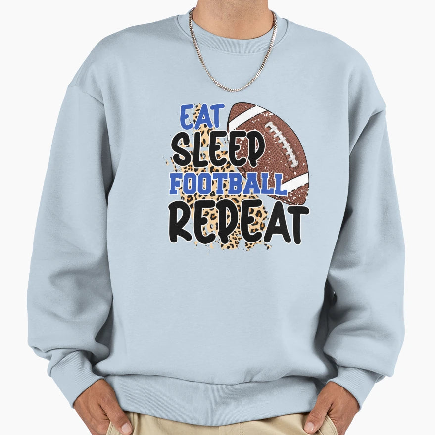 Eat Sleep Football Repeat Funny Sweatshirt - Unique Graphic Men Women - T-Shirt, Sweatshirt, Hoodie