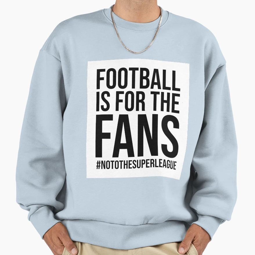 Football Is Fans Sweatshirt - Aesthetic Graphic Men Women - T-Shirt, Sweatshirt, Hoodie