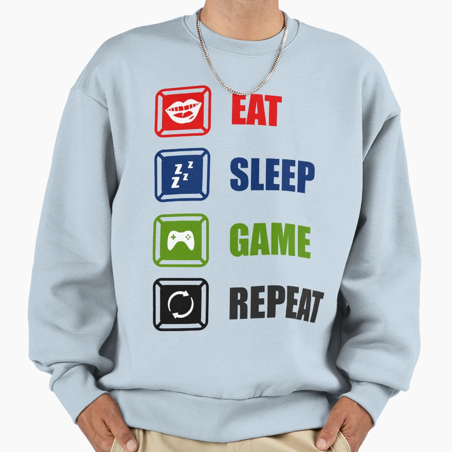 Eat Sleep Game Repeat Sweatshirt - Novelty Apparel Men Women - T-Shirt, Sweatshirt, Hoodie