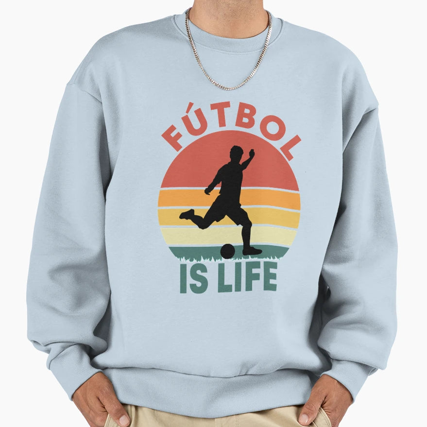 Futbol Is Life Gifts Sweatshirt - Trendy Graphic for Adults - T-Shirt, Sweatshirt, Hoodie