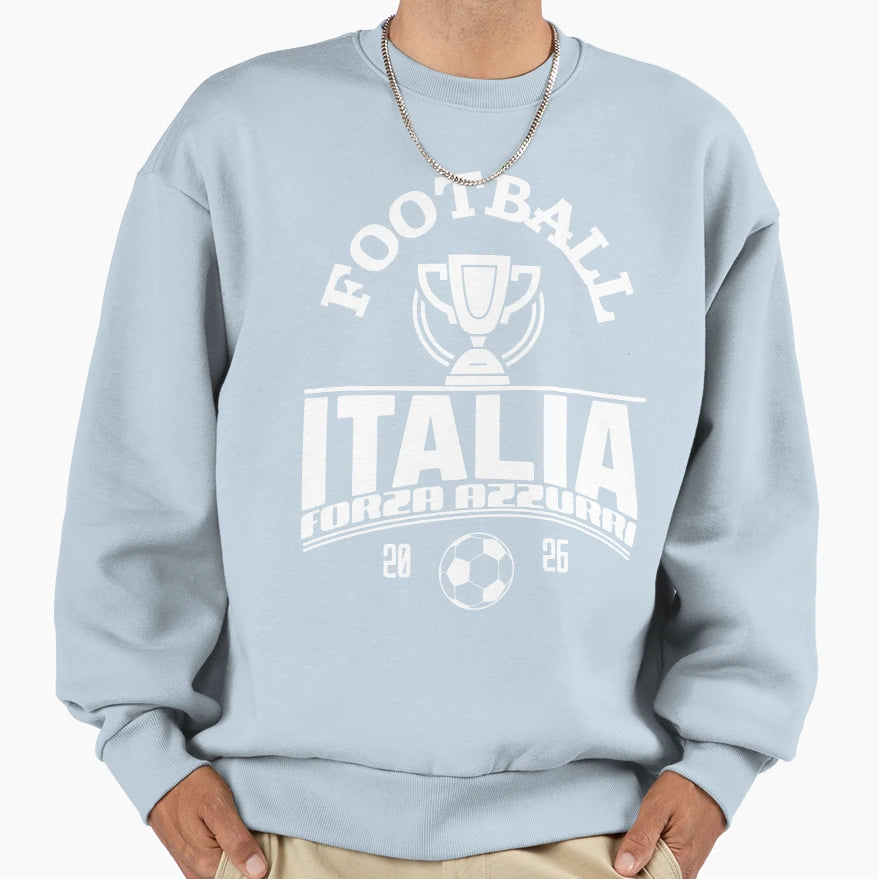 Italy Soccer 2026 Forza Azzurri Sweatshirt - Streetwear Style Unisex - T-Shirt, Sweatshirt, Hoodie