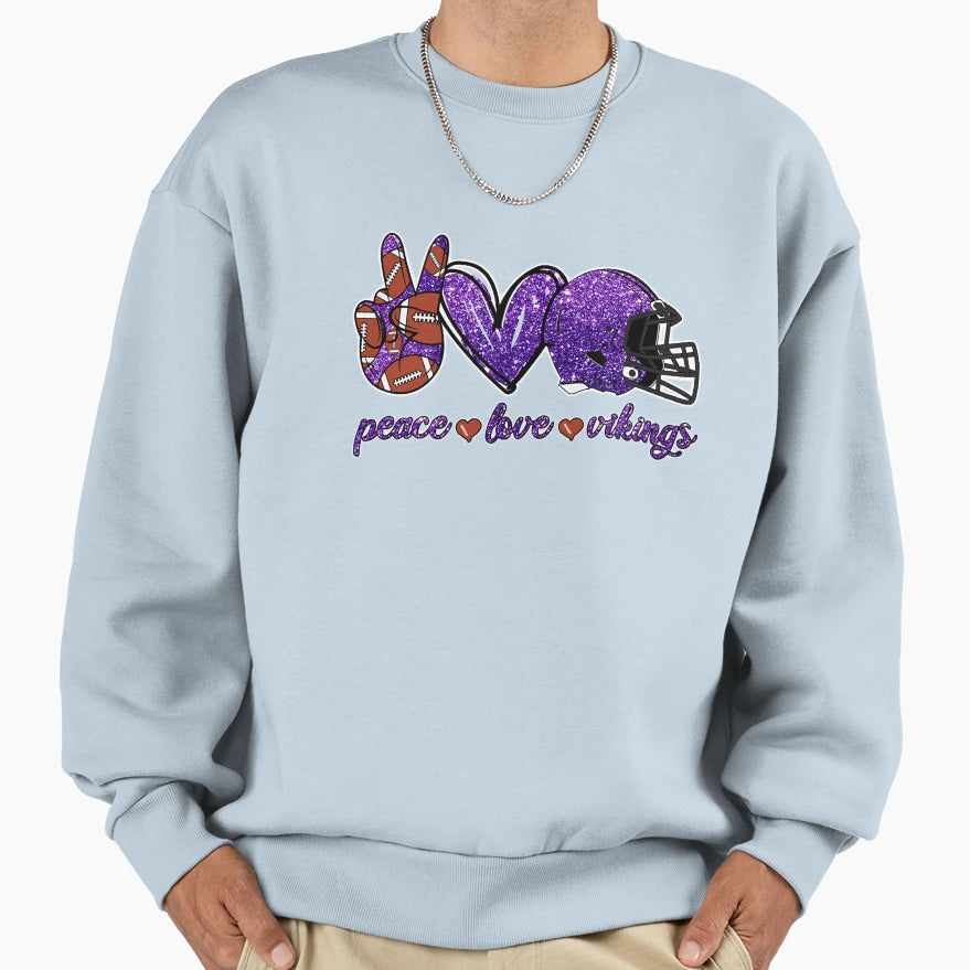 Peace Love Vikings Football Team Sweatshirt - Graphic Print Unisex - T-Shirt, Sweatshirt, Hoodie