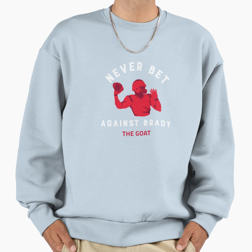 Never Bet Against Brady Goat Sweatshirt - Minimalist Print for Adults - T-Shirt, Sweatshirt, Hoodie