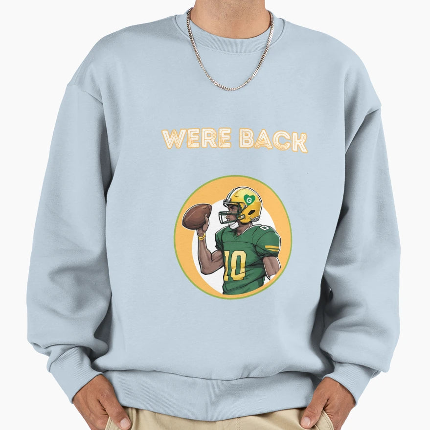 Were Back Sweatshirt - Fun Novelty Design Unisex - T-Shirt, Sweatshirt, Hoodie