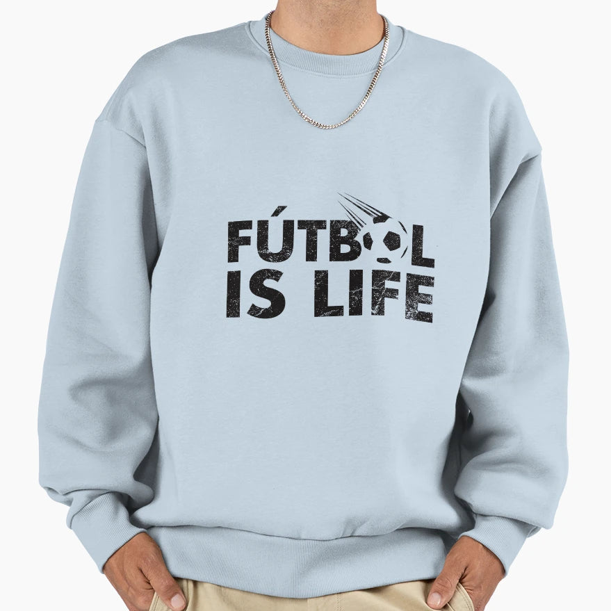 Futbol Is Life World Cup Soccer Fan Sweatshirt - Fun Novelty Design Unisex - T-Shirt, Sweatshirt, Hoodie