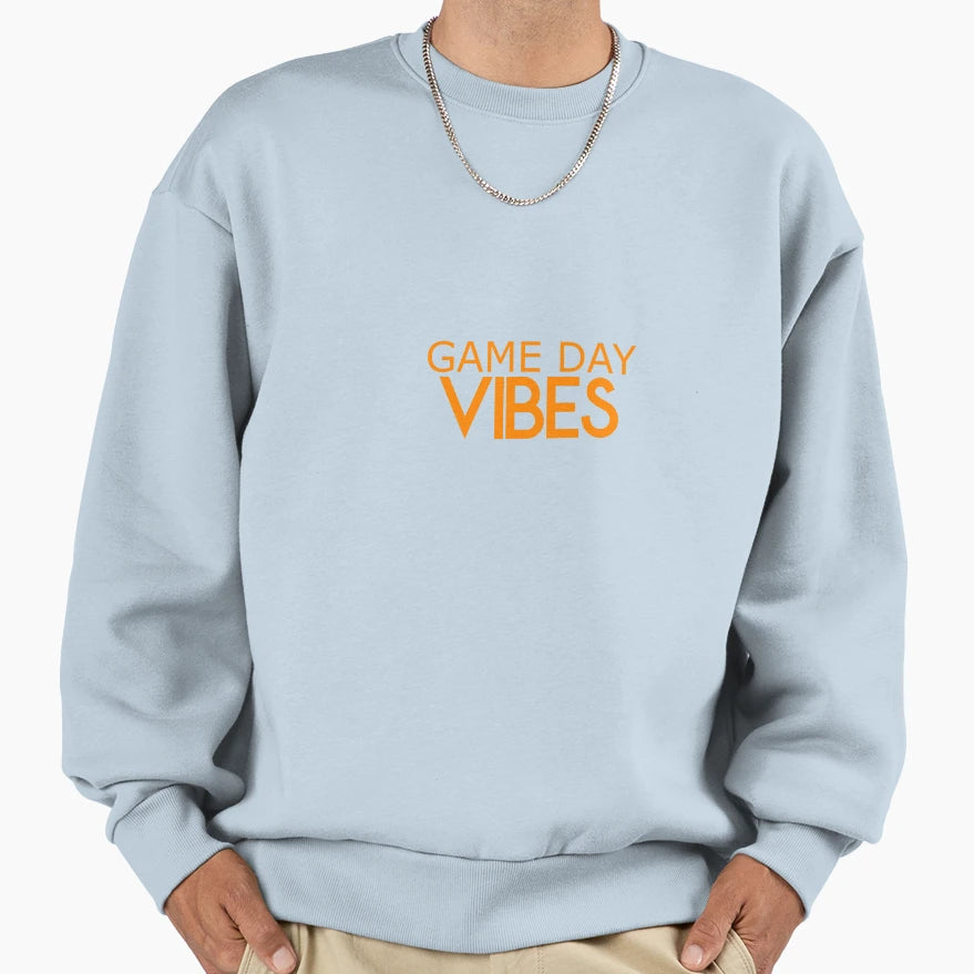 Game Day Vibes Sweatshirt - Casual Everyday Wear Men Women - T-Shirt, Sweatshirt, Hoodie