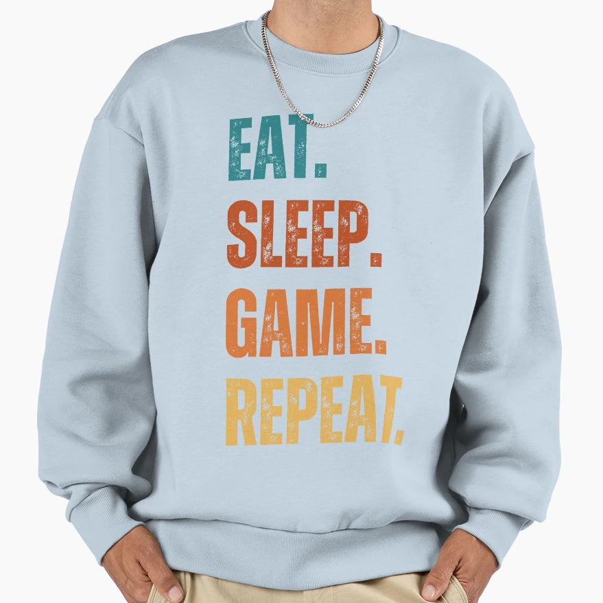 Eat Sleep Game Repeat Sweatshirt - Unique Graphic Men Women - T-Shirt, Sweatshirt, Hoodie