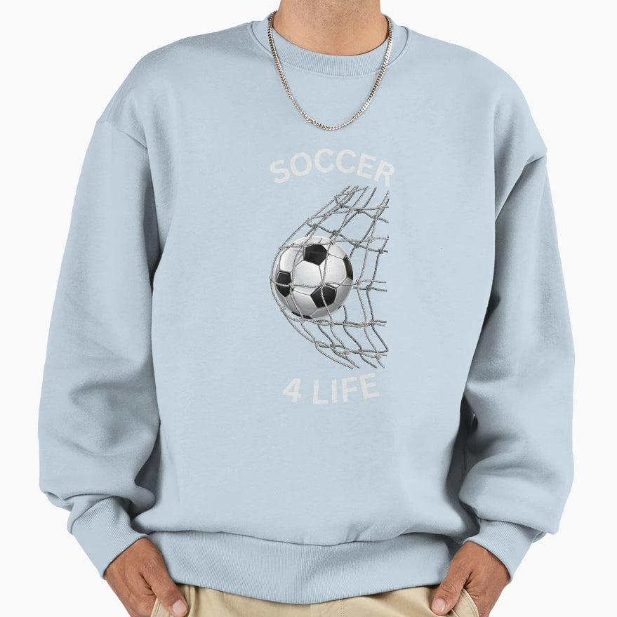 Soccer Life Sweatshirt - Casual Everyday Wear Men Women - T-Shirt, Sweatshirt, Hoodie