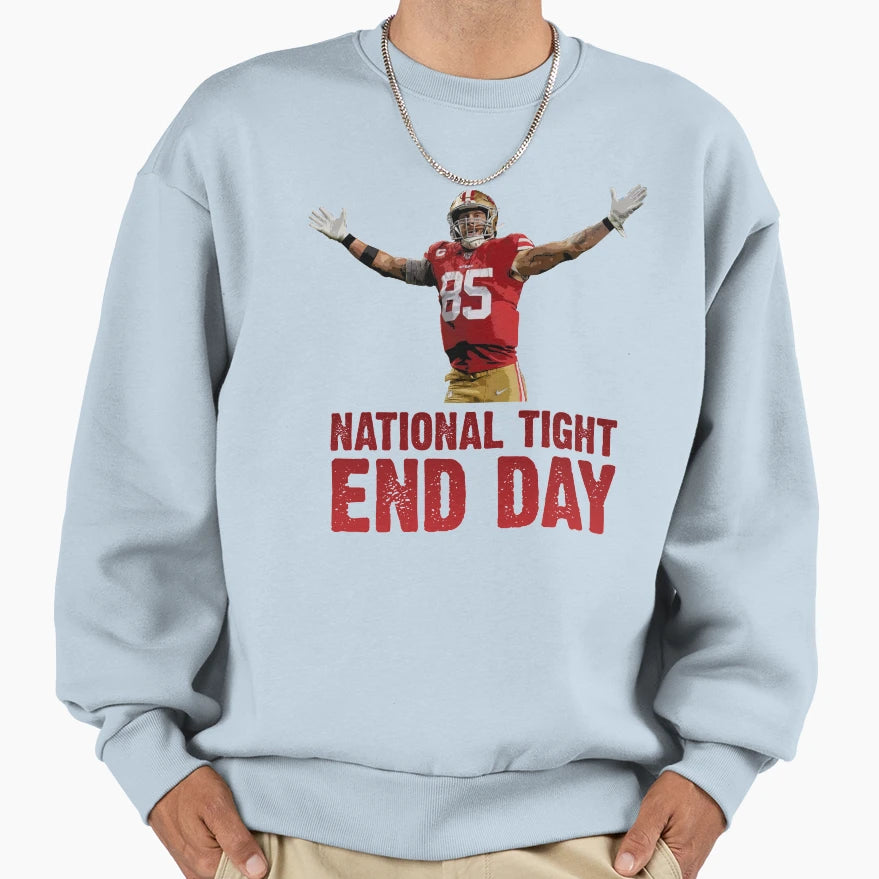 GK National Tight End Day Sweatshirt - Aesthetic Graphic Men Women - T-Shirt, Sweatshirt, Hoodie