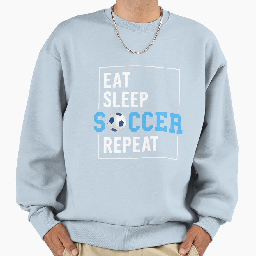 Eat Sleep Soccer Repeat Sweatshirt - Minimalist Print for Adults - T-Shirt, Sweatshirt, Hoodie