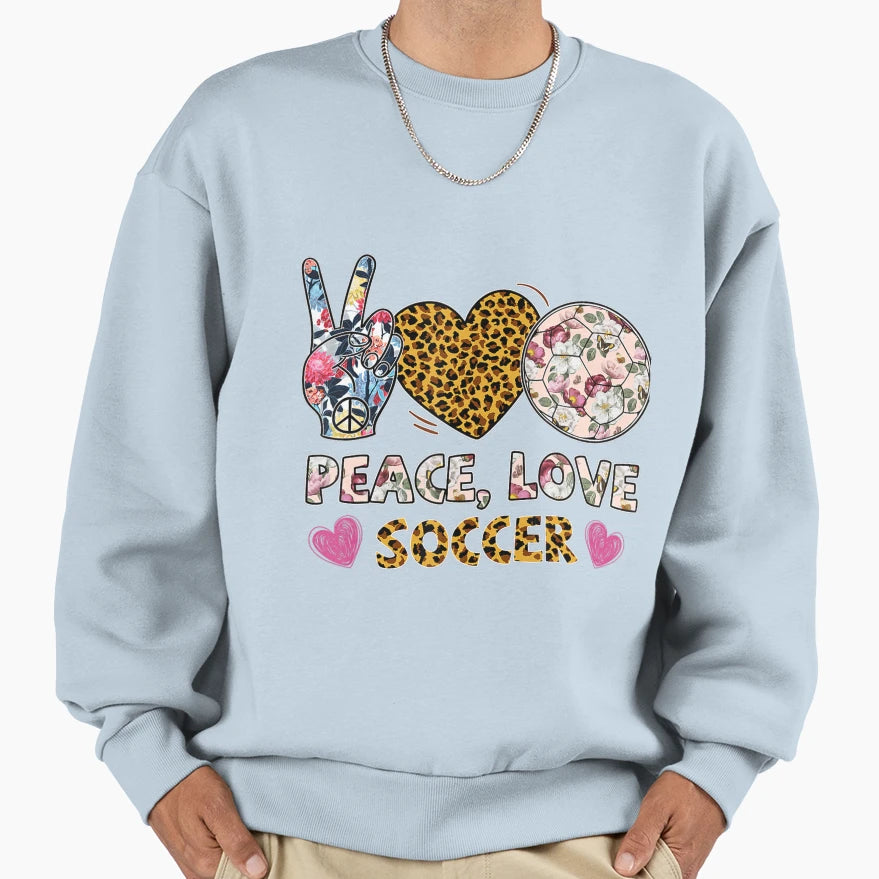 Peace Love Soccer Leopard Lover Sport Sweatshirt - Trendy Graphic Men Women - T-Shirt, Sweatshirt, Hoodie