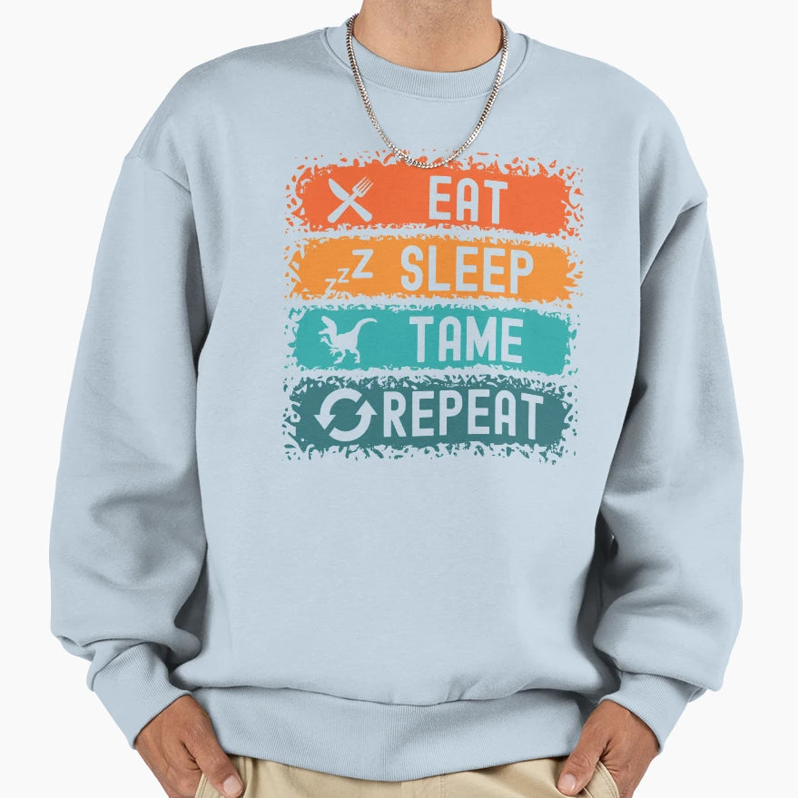 Eat Sleep Tame Repeat Gamer Funny Sweatshirt - Custom Art Print Men Women - T-Shirt, Sweatshirt, Hoodie