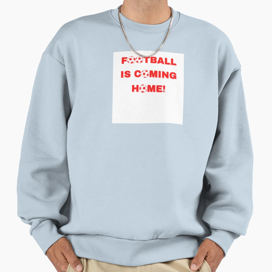 Football Is Coming Home Sweatshirt - Novelty Apparel Men Women - T-Shirt, Sweatshirt, Hoodie