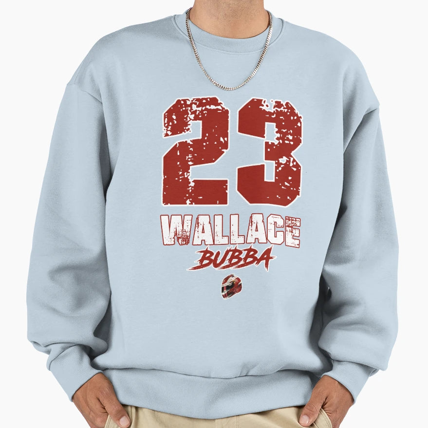 Bubba Wallace Sweatshirt - Fun Novelty Design Men Women - T-Shirt, Sweatshirt, Hoodie