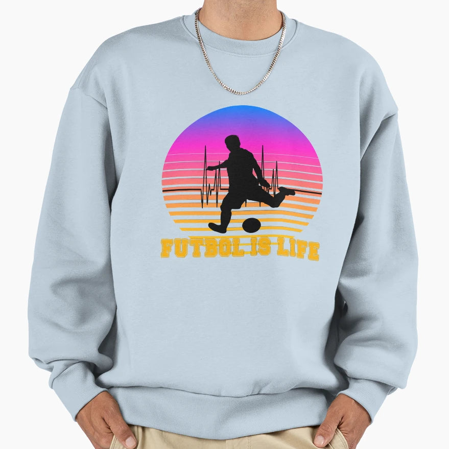 Mens Funny Futbol Is Life Gift Sweatshirt - Trendy Graphic for Adults - T-Shirt, Sweatshirt, Hoodie