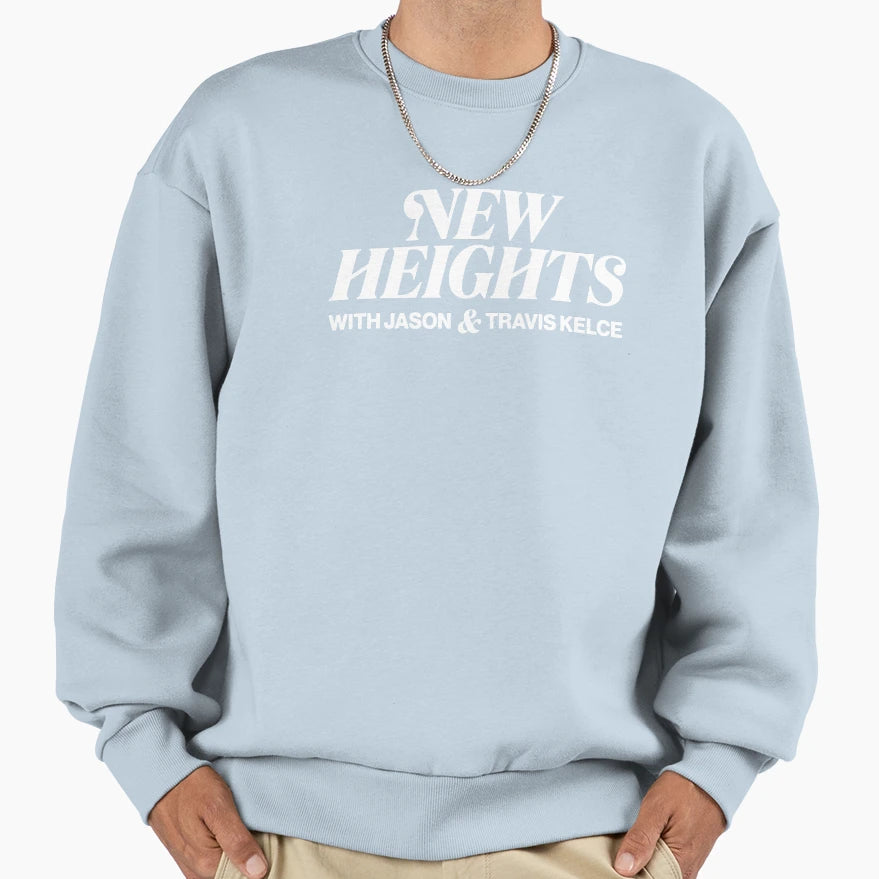 New Heights Sweatshirt - Novelty Apparel Men Women - T-Shirt, Sweatshirt, Hoodie