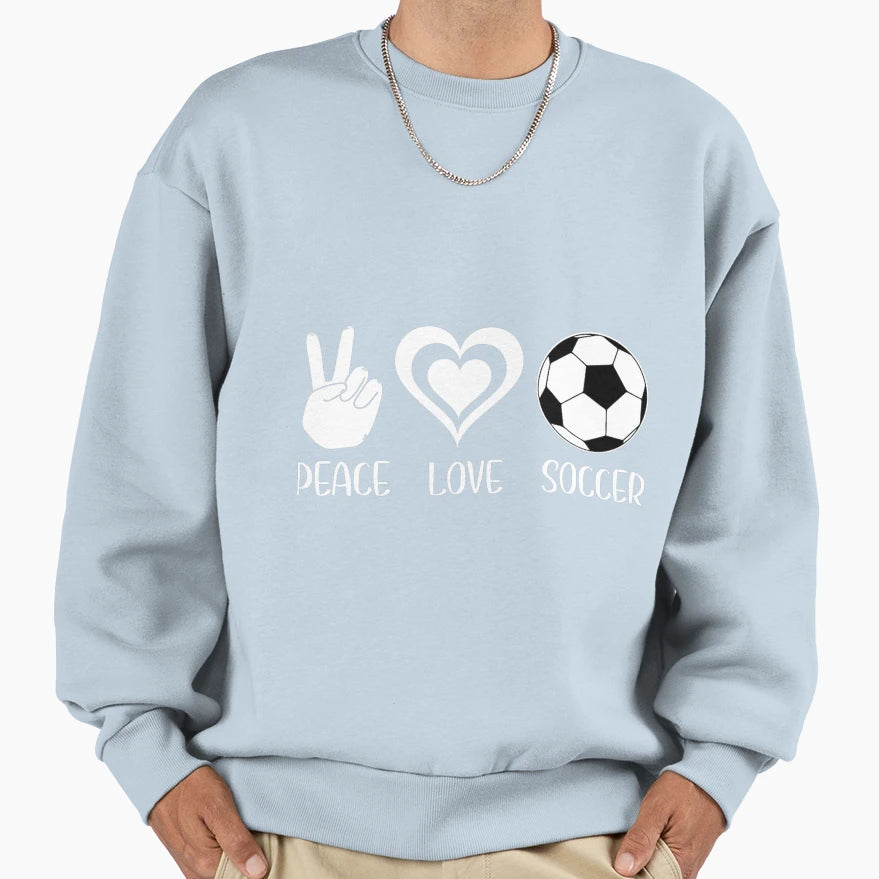 Peace Love Soccer Funny Soccer Sweatshirt - Minimalist Print for Adults - T-Shirt, Sweatshirt, Hoodie