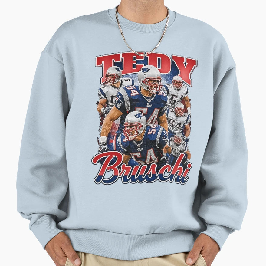 Tedy Bruschi New England Football Sweatshirt - Fun Novelty Design Unisex - T-Shirt, Sweatshirt, Hoodie