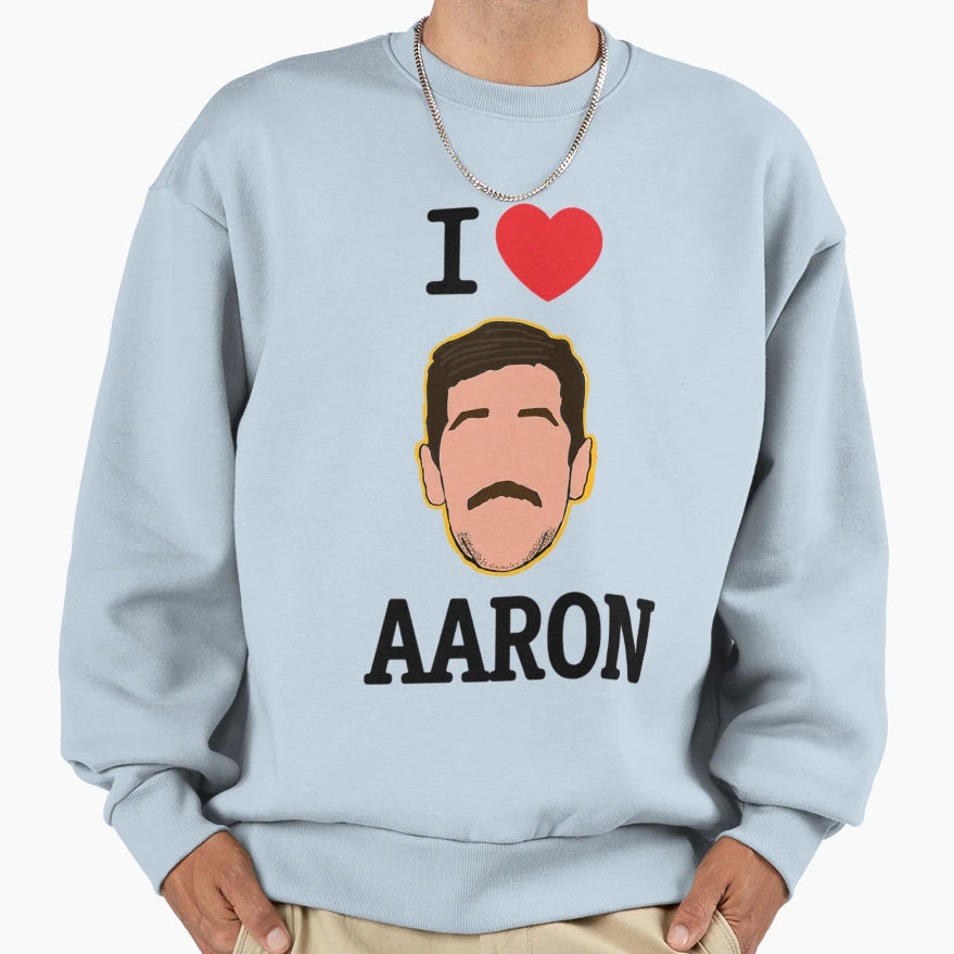 I Love Aaron Sweatshirt - Trendy Graphic Men Women - T-Shirt, Sweatshirt, Hoodie