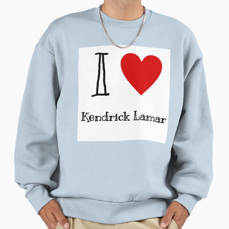 I Love Kendrick Lamar Sweatshirt - Trendy Graphic for Adults - T-Shirt, Sweatshirt, Hoodie