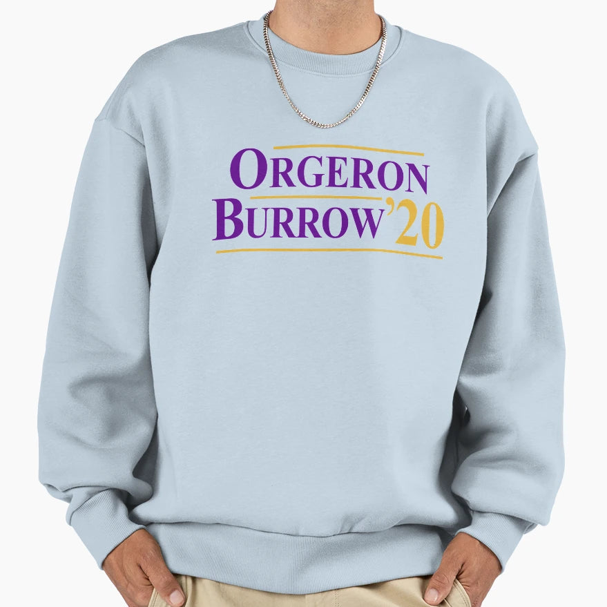 Orgeron Burrow 2020 Sweatshirt - Graphic Print Unisex - T-Shirt, Sweatshirt, Hoodie