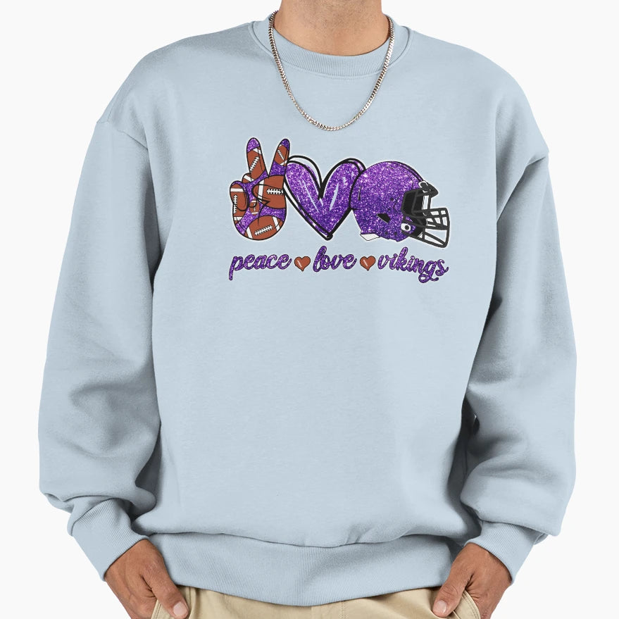 Peace Love Vikings Football Sweatshirt - Casual Everyday Wear Men Women - T-Shirt, Sweatshirt, Hoodie