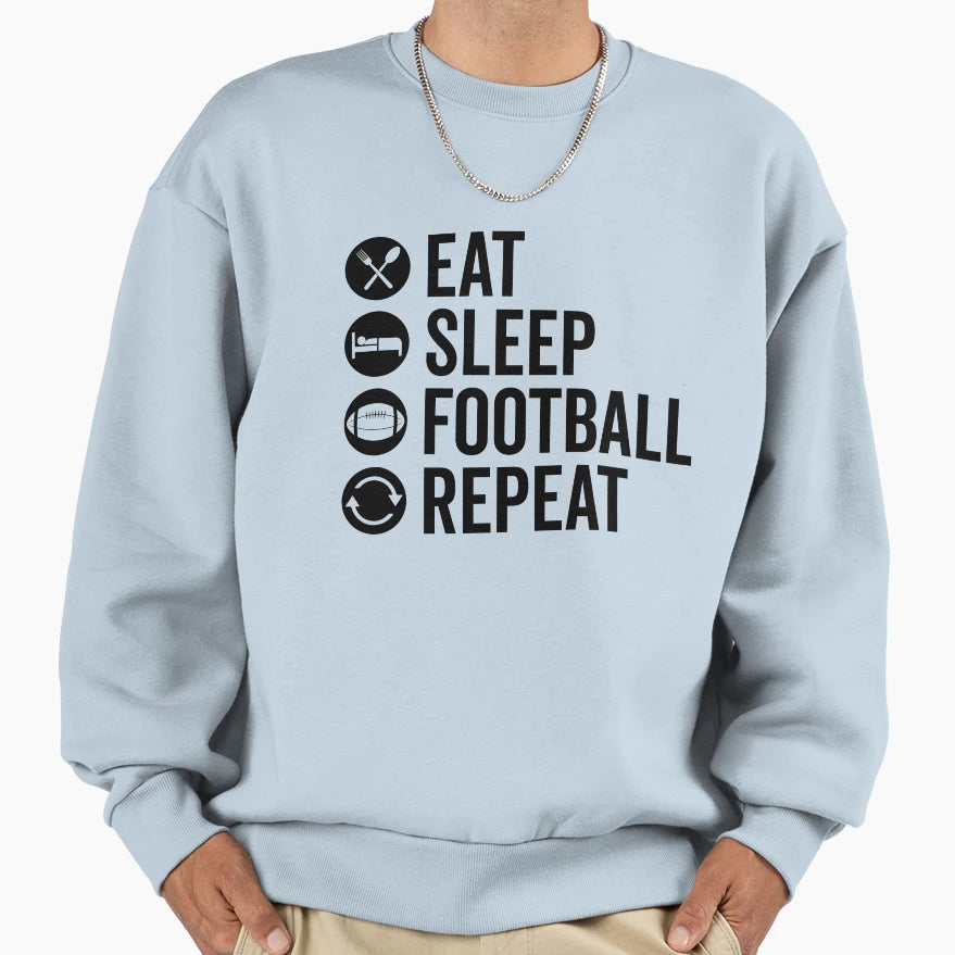 Eat Sleep Football Repeat Sweatshirt - Minimalist Print for Adults - T-Shirt, Sweatshirt, Hoodie