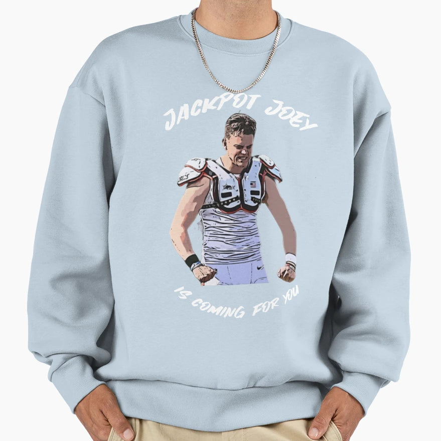 Jackpot Joey Is Coming You Aka JB Sweatshirt - Custom Art Print for Adults - T-Shirt, Sweatshirt, Hoodie