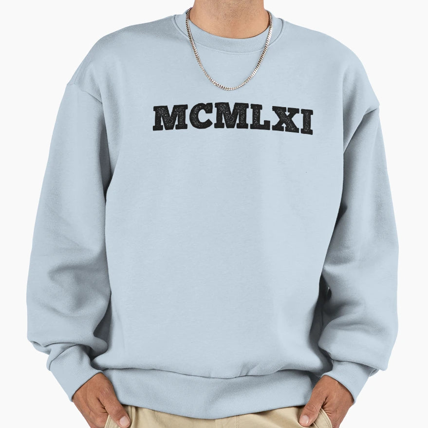 1961 Roman Numerals Sweatshirt - Streetwear Style Unisex - T-Shirt, Sweatshirt, Hoodie
