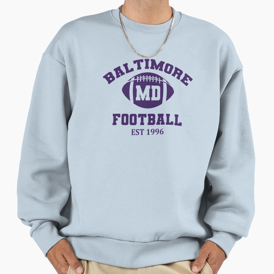 Baltimore Football Est 1996 Sweatshirt - Streetwear Style Men Women - T-Shirt, Sweatshirt, Hoodie