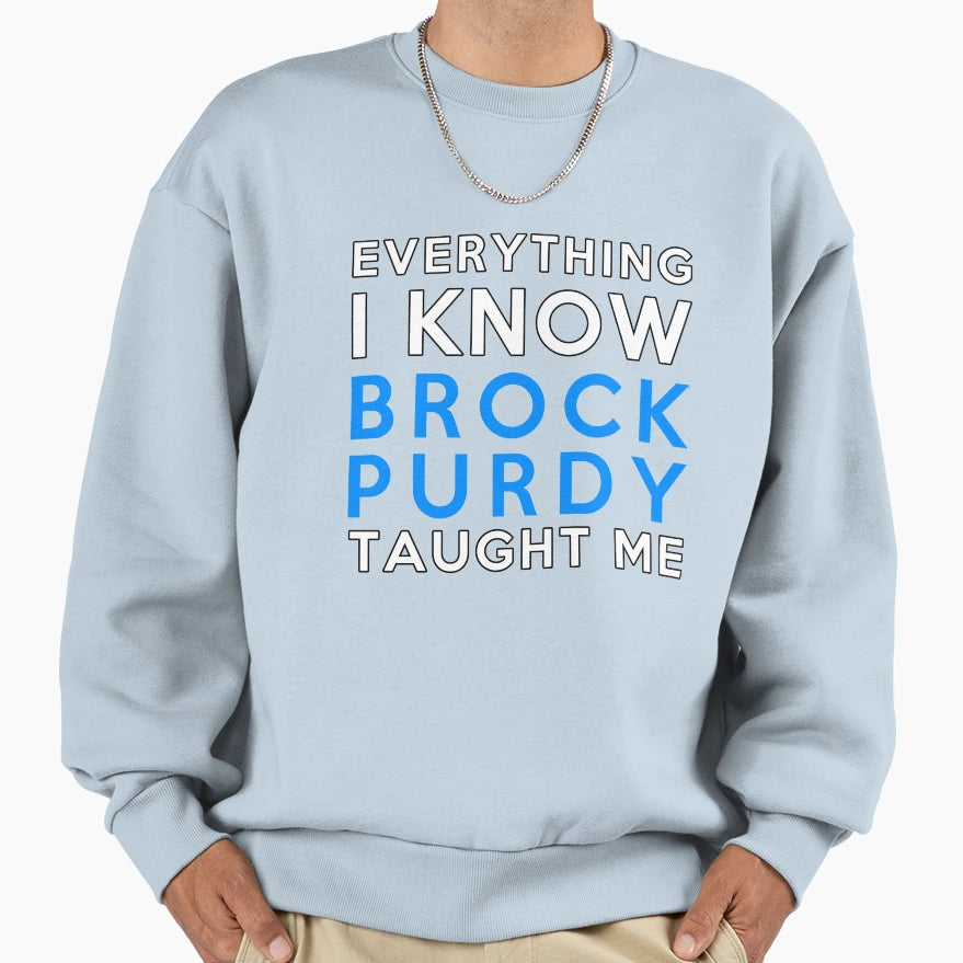 BP Everything I Know Sweatshirt - Casual Everyday Wear Unisex - T-Shirt, Sweatshirt, Hoodie