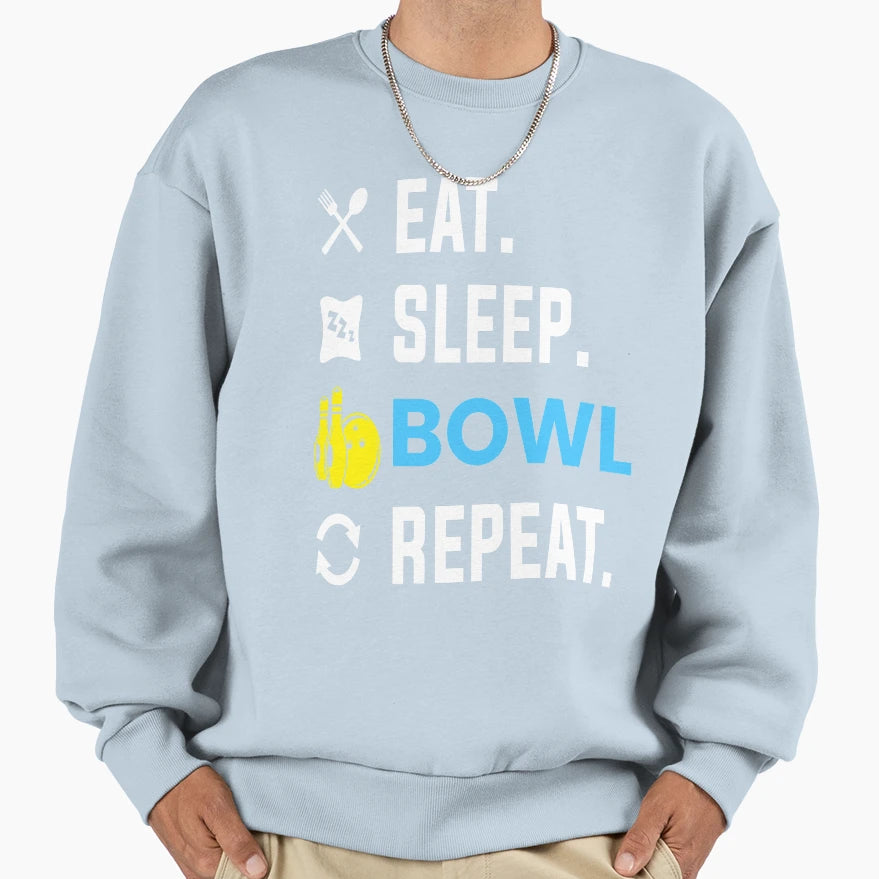 Eat Sleep Bowl Bowling Bowler Sports Sweatshirt - Novelty Apparel Men Women - T-Shirt, Sweatshirt, Hoodie